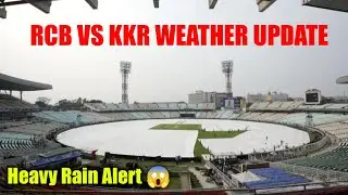 RCB vs KKR IPL 2025 Weather Forecast | Kolkata Weather Update | RCB vs KKR Weather Report IPL 2025