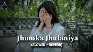 Jhumka Jhulaniya || lofi song || bhojpuri song &times; slowed reverb &times; [ Amit Lofi 75 ] video 