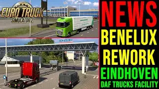 ETS2 Benelux Rework NEWS 🚨 Vorstellung: Eindhoven + DAF Trucks Werk