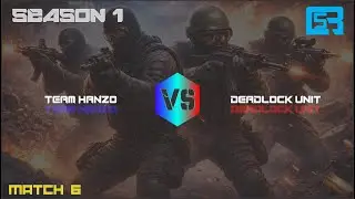 CSB Competition Match 6 Season 1.. Team Hanzo Vs Deadlock Unit