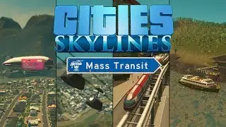 Mass Transit DLC & Free Update Overview | Cities:Skylines | 4 new types of transport and a lot more!