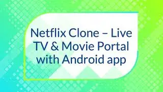 Netflix Clone &ndash; Live TV & Movie Portal with Android app(English)