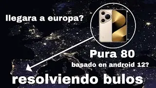 Huawei Pura 80 llegara a europa? Resolviendo bulos y descartando dudas