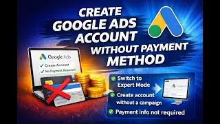 Payment Method ছাড়া Google Ads Account খোলার সহজ উপায়  2026 Latest Update  Bangla Tutorial