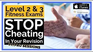 Level 2 and 3 Fitness Exams:  Stop Cheating In Your Revision