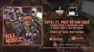 Eiffel | Shades.Vision x C-Money Baby x Unionmade Xans x Ash Matthews x Pnut Da Don Dada 