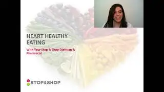 Heart-healthy Eating with Stop & Shop Nutrition Partners and Pharmacy