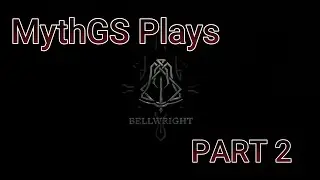 MythGS Plays Bellwright - FIRST LOOK - Park 2