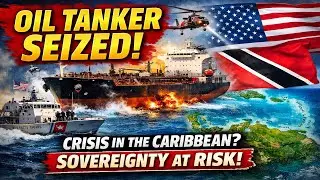США захватили пятый нефтяной танкер у берегов Тринидада &mdash; что это значит для суверенитета стран К...