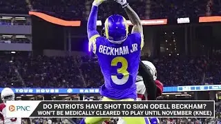 Don't Count Patriots Out As Landing Spot For Odell Beckham Jr.
