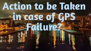 Action to be Taken in case of GPS Failure? An important oral exam topic