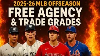2025-26 MLB Free Agency & Trade Grades: Full Offseason Breakdown
