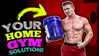 BUILD REAL MUSCLE AT HOME! (MAKE &ldquo;BUCKETS&rdquo; OF GAINS! - UPPER / LOWER SPLIT)
