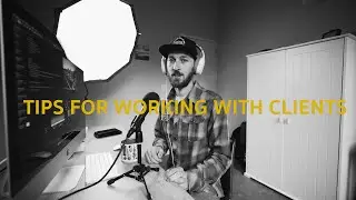 Tips for working with clients as a video editor