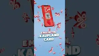 E ieftin, e Kaufland! E mai ieftin, e Kaufland CARD!