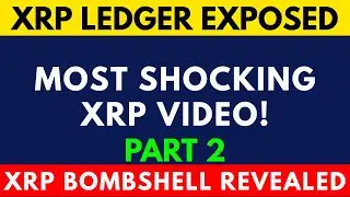 XRP LEDGER REVEALED: MOST SHOCKING XRP VIDEO!