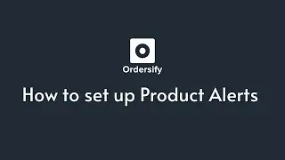 [GUIDE] How to set up Product Alerts - Ordersify