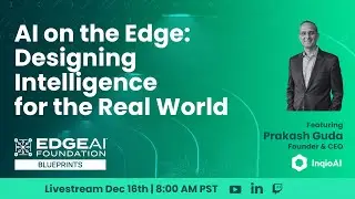 EDGE AI Blueprints: AI on the Edge: Designing Intelligence for the Real World 📱