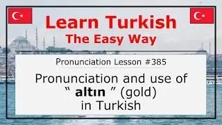 Pronunciation of Altın (Gold) in Turkish (Lesson #385)
