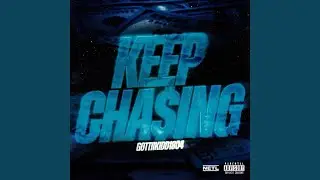 Keep Chasing