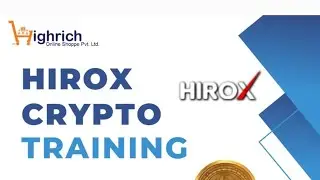 HIGHRICH HIROX CRYPTO TRAINING REJI SIR WAYANAD