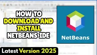 How To Download and Install Netbeans IDE 2025 || Run Java Program in Netbeans Ide