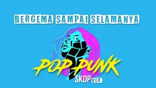 SKDP – Bergema Sampai Selamanya | Pop Punk Cover (Nadhif Basalamah)
