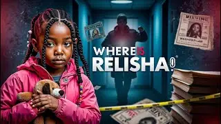 8-Year-Old Relisha Rudd Vanished for 18 Days &ndash; Where Is She Now?