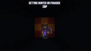 Why I am getting Hunted on the Paradox SMP