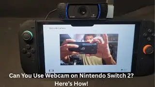 How to Connect Webcam to Nintendo Switch 2 for Streaming & Chat