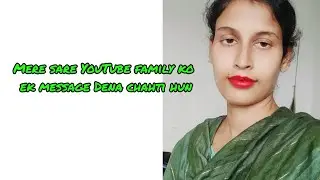 #mere sare YouTube family ko ek message Dena chahti hun#please support🙏‎@PampaKhanLifestyle786