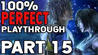Final Fantasy X: 100% идеальное прохождение, часть 15. Химари, сохрани немного для нас.