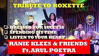 ROXETTE TRIBUTE | DRESSED FOR SUCCESS-SPENDING MY TIME-LISTEN TO YOUR HEART | RANIE KLEES Ft.ARUL