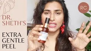 Dr Sheth's GENTLE Peel BRUTAL HONEST review | Does it work?