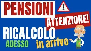⚖️💼💰PENSIONI🔔 🔎🚨 RICALCOLO! 📈💸ATTENZIONE!⚠️🔄✨