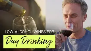 The Best Low Alcohol Wines for Day Drinking