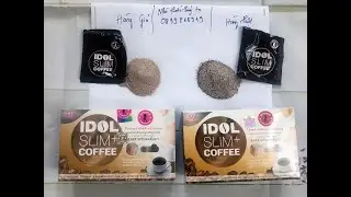 Ph&acirc;n biệt thật giả cafe giảm c&acirc;n idol slim mẫu mới nhất 2020