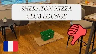 Sheraton Nice Club Lounge Tour | Honest Review