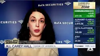 Historically, small caps do well during an inflationary period: BofA's Jill Carey Hall