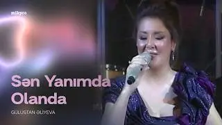 Gülüstan Əliyeva — Sən Yanımda Olanda | Canlı ifa | 