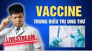 Vacxin trong điều trị ung thư