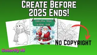 Don't Miss This Opportunity | Coloring Book with Colorify AI and Canva for FREE | 2025