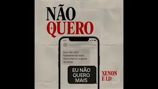 Xenon e LD ‐ N&atilde;o quero mais ( prod vizaoxenon )