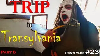 Rons vlog 23 - Trip to Transylvania ( Final )