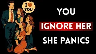 When You Ignore Her, This Happens in Her Mind | Stoic Psychology
