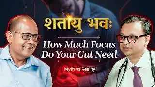 Gut Health Matters, But So Do Your Heart, Brain & Liver | Holistic Health | Shatayu Bhavah Ep 73