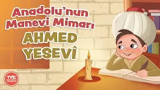 Anadolu&rsquo;nun Manevi Mimarı Ahmed Yesev&icirc;