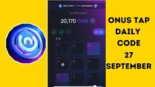 ONUS Daily Code Today 27 September | ONUS Tap Tap Tap Daily Code | ONX Daily Code | $ONX Coin Airdro