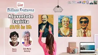 A juventude Esp&iacute;rita | Di&aacute;logo fraterno Especial