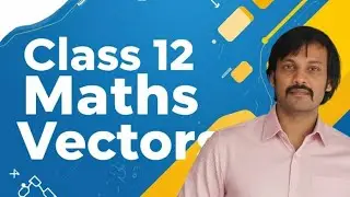 Class 12 Vectors Part 1 | Eclat Coaching (Live)